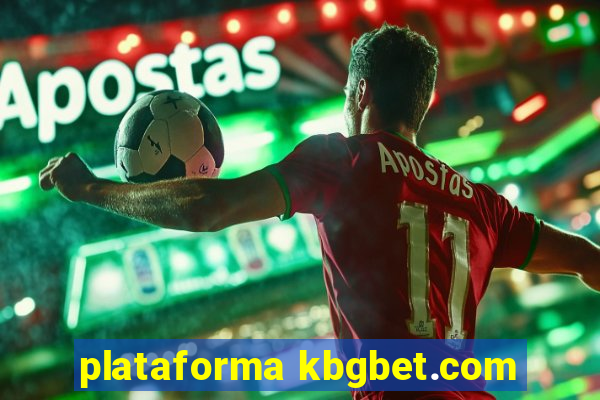 plataforma kbgbet.com